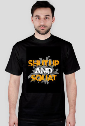 SHUT UP AND SQUAT