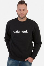 Bluza męska bez kaptura dla programisty od baz danych. Idealny pomysł na prezent dla informatyka, programisty, nerda, geeka, pod choinkę, na mikołajki, na urodziny, na walentynki - Data nerd