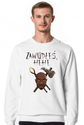 Bluza - Zawiodłeś, hehe!