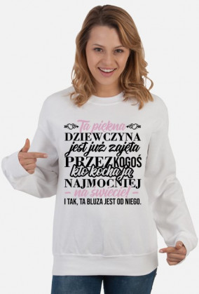 Bluza damska Ta piękna dziewczyna jest już zajęta