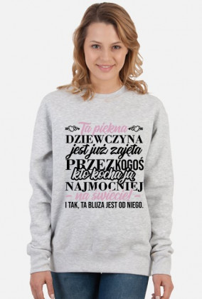 Bluza damska Ta piękna dziewczyna jest już zajęta