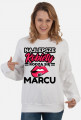 Bluza damska Najlepsze kobiety rodzą się w marcu