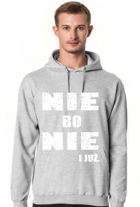 Bluza męska NIE BO NIE