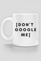 Don't Google Me