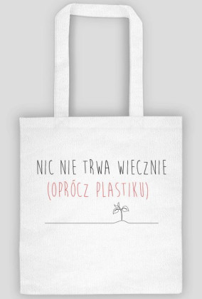 ECOBAG Nic nie trwa wiecznie