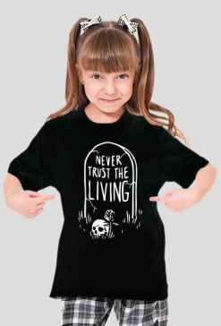 never trust the living czarna koszulka dziecięca