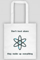 Don't trust atoms