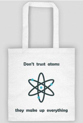 Don't trust atoms