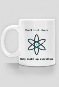 Don't trust atoms