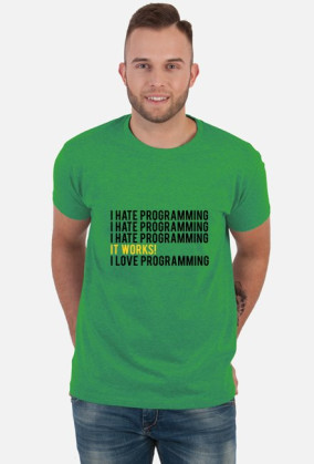 Koszulka, T-Shirt ciekawy prezent dla informatyka, programisty, na urodziny, na walentynki - I hate programming, It works!, I love programming