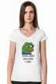 Koszulka, T-shirt śmieszny prezent na urodziny i na osiemnastkę - Pepe meme - You will never have a good t-shirt