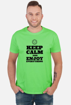 Koszulka Keep Calm and Enjoy Everything