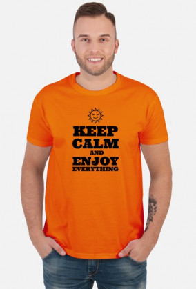 Koszulka Keep Calm and Enjoy Everything