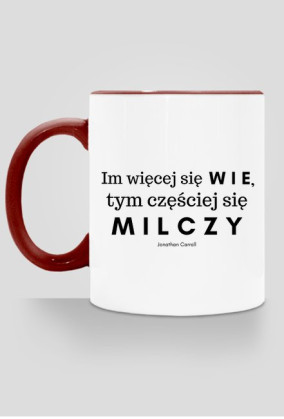 Im więcej się wie, tym częściej się milczy