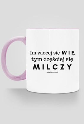Im więcej się wie, tym częściej się milczy