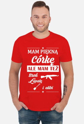 Koszulka męska MAM PIĘKNĄ CÓRKĘ