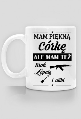 Kubek MAM PIĘKNĄ CÓRKĘ