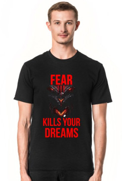 Koszulka Męska Fear Kills Your Dreams