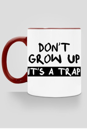Kubek DON'T GROW UP