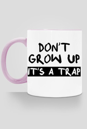Kubek DON'T GROW UP