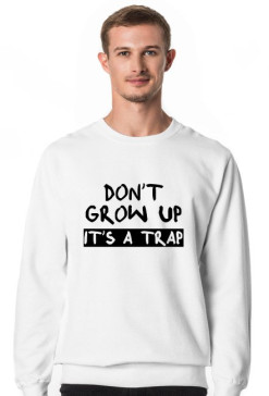 Bluza DON'T GROW UP