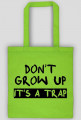Torba DON'T GROW UP