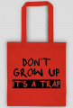 Torba DON'T GROW UP