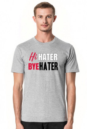 Hi hater Bye hater