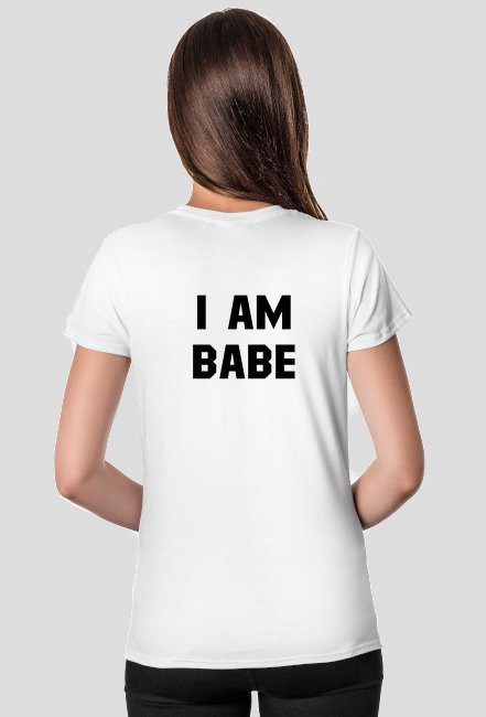 I am babe - koszulka damska