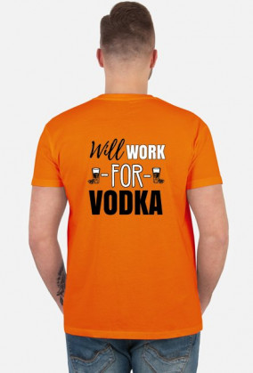 Will work for vodka