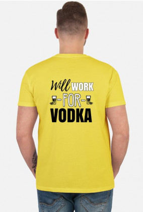 Will work for vodka