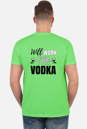 Will work for vodka