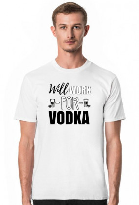 Will work for vodka