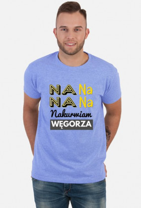 Na na na na nakurwiam węgorza