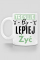 Trenuje by lepiej żyć