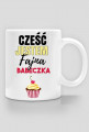 Cześć jestem fajna babeczka
