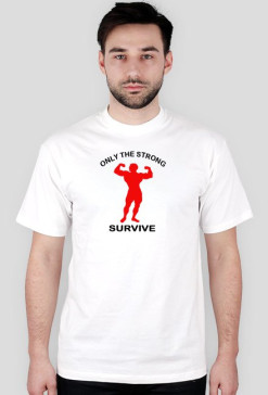 only the strong survive