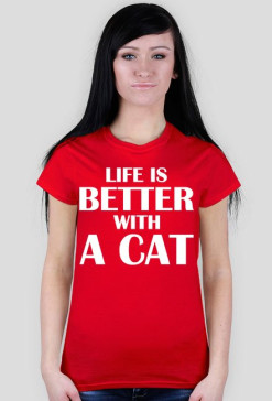 Koszulka damska LIFE IS BETTER WITH A CAT