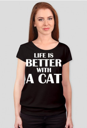 Koszulka damska LIFE IS BETTER WITH A CAT