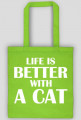 Torba LIFE IS BETTER WITH A CAT