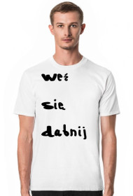 Koszulka weź się dabnij