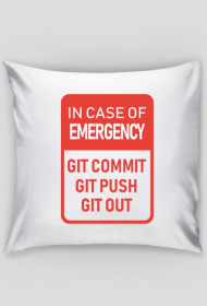 Poduszka z własnym unikalnym nadrukiem, pomysł na tani prezent dla chłopaka, dziewczyny programisty - In case of Emergency, GitHub, Git Commit, Git Push, Git Out