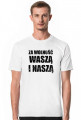 Koszulka męska pomysł na praktyczny prezent - Cytat Tadeusza Kościuszki "Za Wolność Waszą i Naszą"