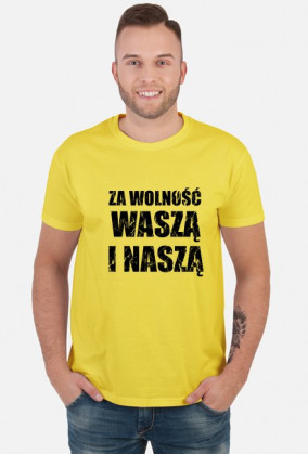 Koszulka męska pomysł na praktyczny prezent - Cytat Tadeusza Kościuszki "Za Wolność Waszą i Naszą"