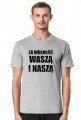 Koszulka męska pomysł na praktyczny prezent - Cytat Tadeusza Kościuszki "Za Wolność Waszą i Naszą"