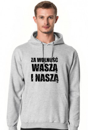 Patriotyczna odzież, Bluza męska z kapturem - cytat Tadeusz Kościuszko "Za wolność waszą i naszą"