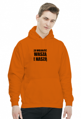 Patriotyczna odzież, Bluza męska z kapturem - cytat Tadeusz Kościuszko "Za wolność waszą i naszą"