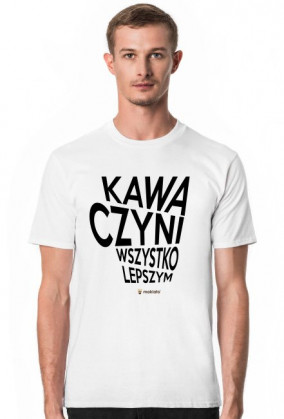 Kawa czyni wszystko lepszym