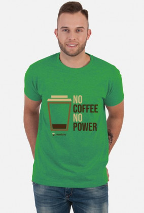 Koszulka no coffee no power