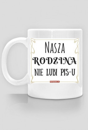 Nasza rodzina nie lubi PiS-u - Kubek